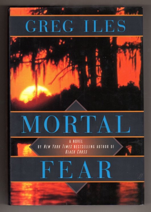Mortal Fear - Greg Iles