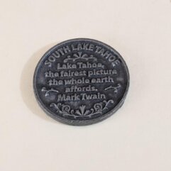 Commemorative Coin from South Lake Tahoe with Mark Twain Quote